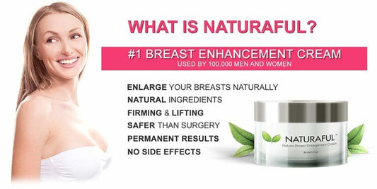 Naturaful Breast Enlargement Cream

